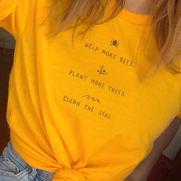 Help More Bees Plant More Trees Clean The Seas T-shirt - Made To Order Clothing