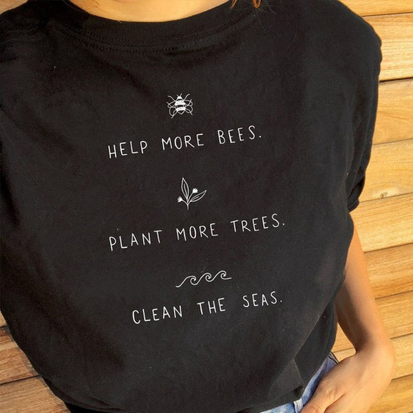 Help More Bees Plant More Trees Save The Seas T-shirt - Made To Order Clothing